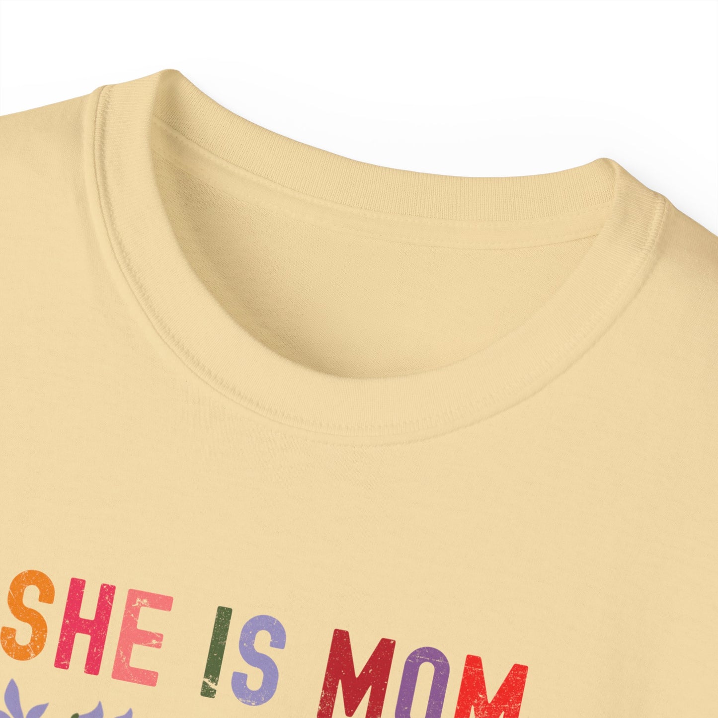 She Is Mom Floral Tee - Unisex Ultra Cotton T-Shirt for Mother's Day